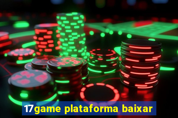 17game plataforma baixar